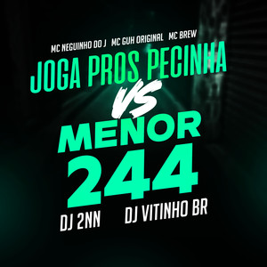 Joga Pros Pecinha Vs Menor 244 (Explicit)