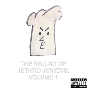 THE BALLAD OF JETHRO JENKINS: VOLUME 1 (Explicit)