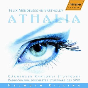 Mendelssohn: Athalia (Athalie) , Op. 74 - Incidental Music and Narrative Passages