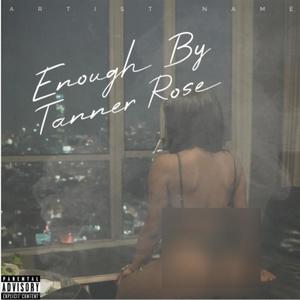 Enough (Explicit)