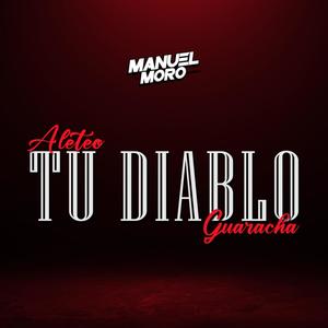 Tu diablo (Aleteo, Guaracha)