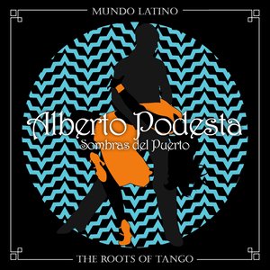 The Roots of Tango - Sombras del Puerto