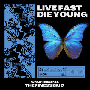 Live Fast Die Young