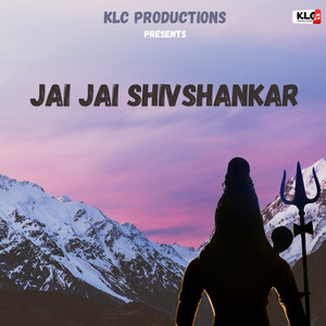 Jai Jai Shiv Shankar
