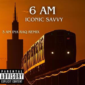 6 AM (Explicit)