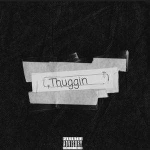 Thuggin (Explicit)