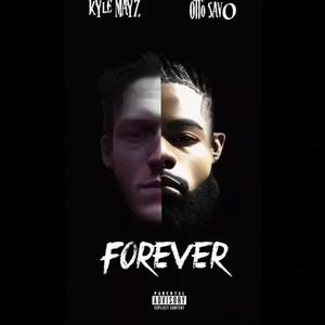 Forever (feat. Kyle Mayz) [Explicit]