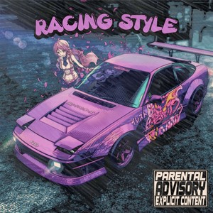 RACING STYLE (Explicit)