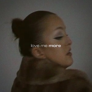 Love Me More