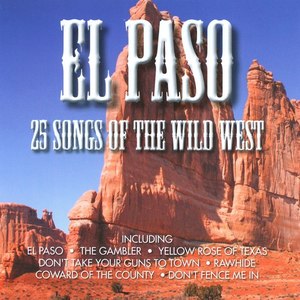 El Paso - 25 Songs Of The West