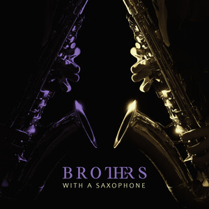 Brothers with a Saxophone