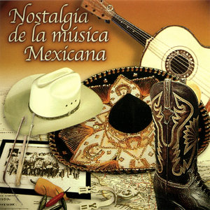 Nostalgia de la Música Mexicana