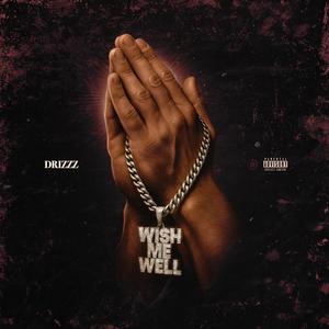 Wish Me Well (Explicit)