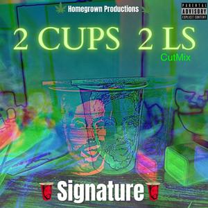 2Cups 2Ls (feat. Phil Beach, Basik Lee, CunaBear, Super Toine, Quailz P., ItsCake, Rece2e, Scripcha, Kenny GuapUp & TuNeOuT) [Direct Version] [Explicit]