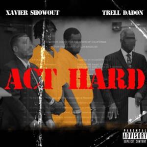 Act Hard (Explicit)