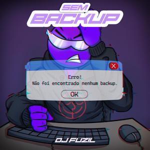 SEM BACKUP (Explicit)