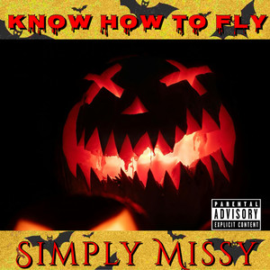 Know How to Fly (Explicit)