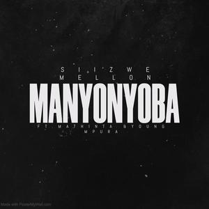 Manyonyoba (feat. Young Mpura & Mathinta)