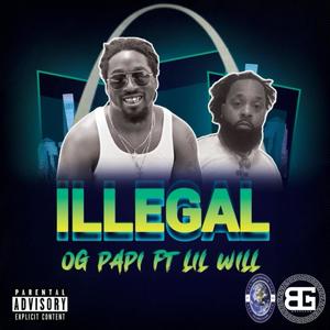 illegal (feat. lil will) (Explicit)