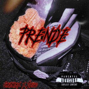 Prende (feat. Deigo) [Explicit]