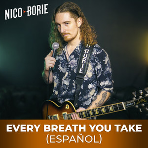 Nico Borie - Every Breath You Take (Español)