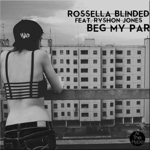 Beg My Par Feat. Ryshon Jones (Original Mix|Explicit)