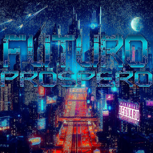 Futuro Próspero (Explicit)