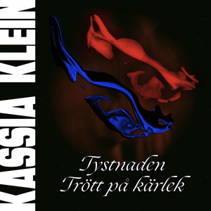 Tystnaden / Trött På Kärlek