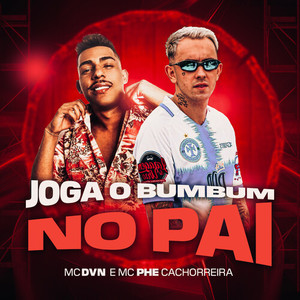 Joga o Bumbum no Pai