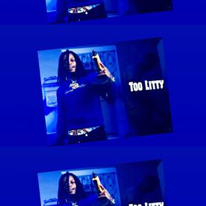 Too Litty (Explicit)