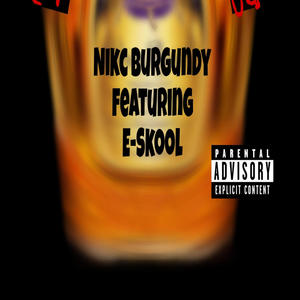 The Drank'n Song (feat. E-Skool) (Explicit)