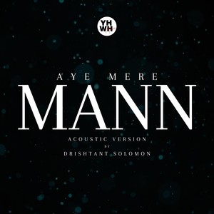 Aye Mere Mann (Acoustic Version)