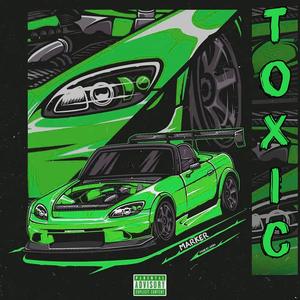 Marker - TOXIC (Explicit)