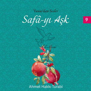 Yunus'dan Sesler, Safa-yı Aşk, Vol.9