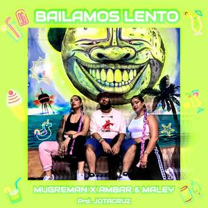 BAILAMOS LENTO (feat. Maley & Ambar Music)