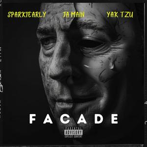 Facade (feat. Yak Tzu & Ja Main) [Explicit]