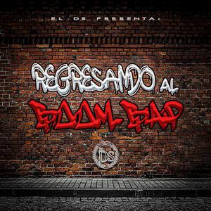 Regresando al Boom bap (Explicit)