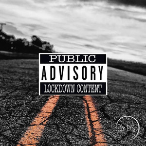 Public Advisory Lockdown Content