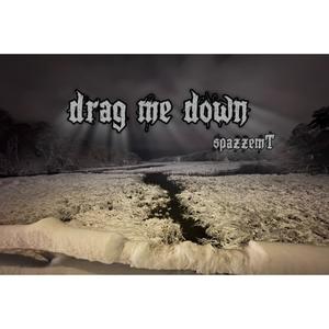 drag me down (freestyle) (Explicit)