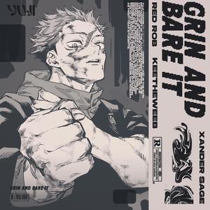 Grin and Bare it (feat. Red Rob & Keetheweeb) (Explicit)