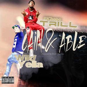 Cain and Able(feat. Wild Yella) (Explicit)