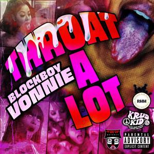 Throat A Lot (Explicit)