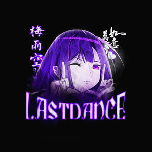 LASTDANCE (Explicit)