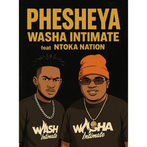 PHESHEYA (feat. Ntoka Nation)