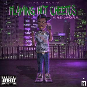 Flamin Hot Cheetoz(feat. Peso Chamberlain) (Explicit)