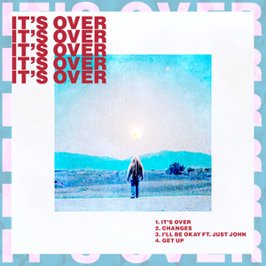 IT'S OVER (Explicit)