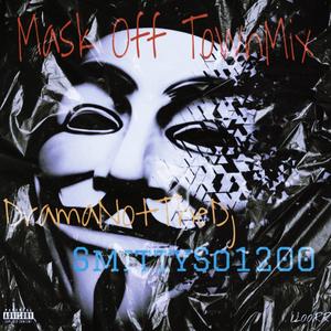 Mask Off TownMix (feat. SmittySo1200) (Explicit)
