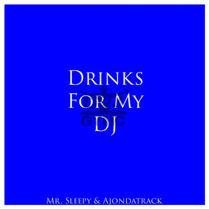 Drinks For My DJ (Remix)