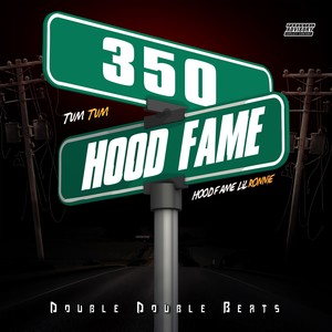 350 Hood Fame (Explicit)