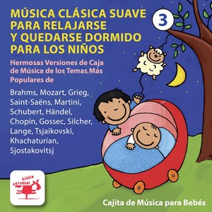 Música Clásica Suave, Pt. 3: Para Relajarse y Quedarse Dormido para los Niños Hermosas Versiones de Caja de Música de los Temas Más Populares